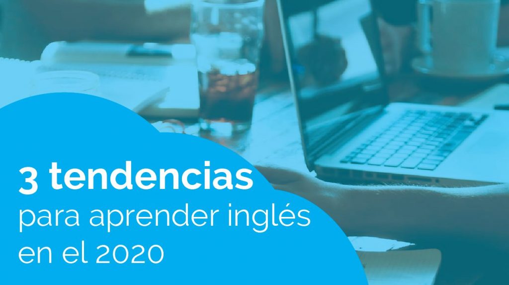 3 tendencias para aprender inglés