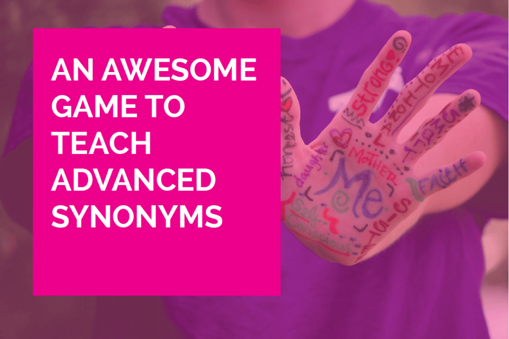 teach advanced synonyms